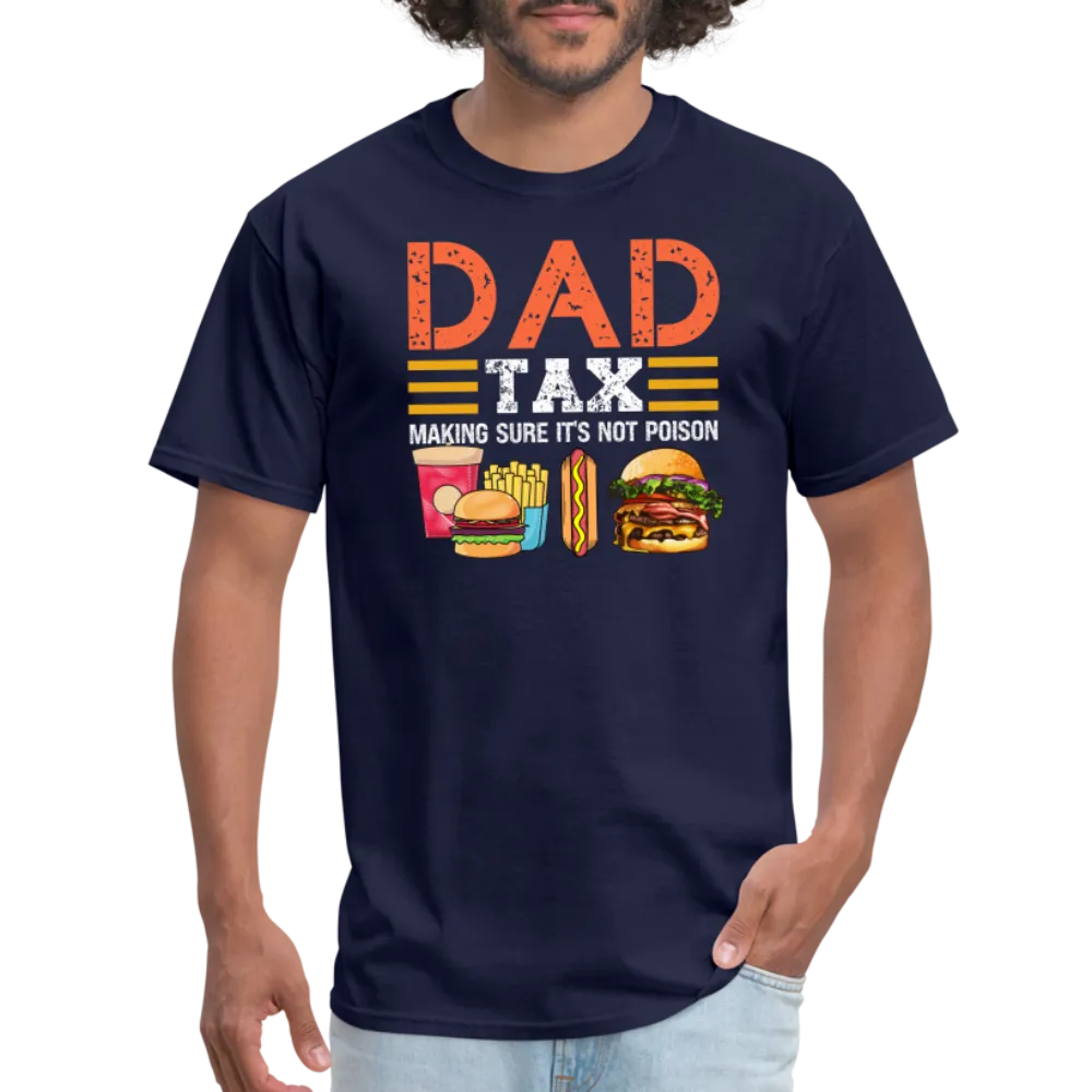 Dad Tax (Making Sure It's Not Poison) T-Shirt