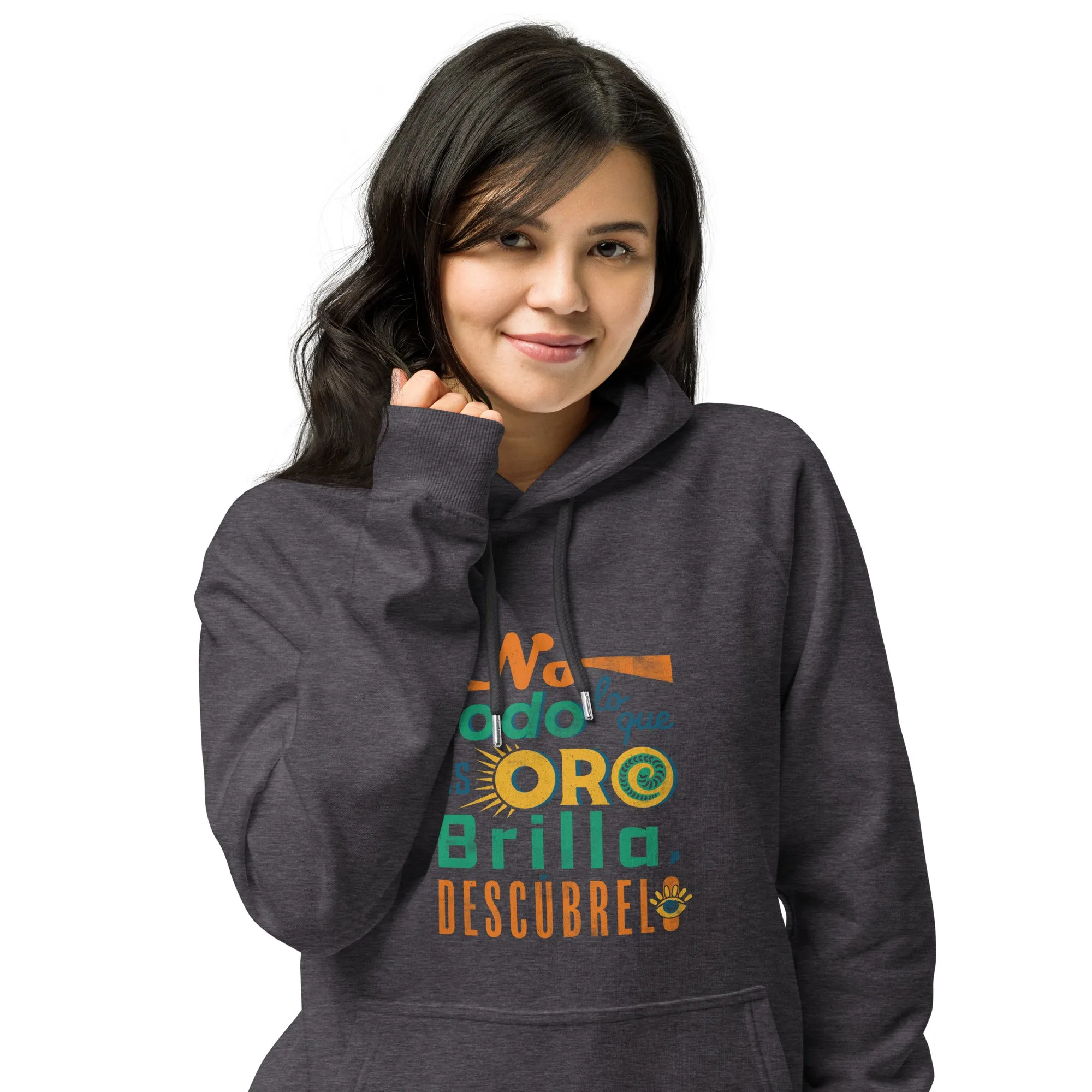 Eco raglan Unisex Hoodie, No Todo lo que es Oro